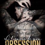 A l'encre de mon obsession